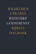 Redelijke godsdienst 9789088653384 Wilhelmus a Brakel, Boeken, Verzenden, Gelezen, Wilhelmus a Brakel