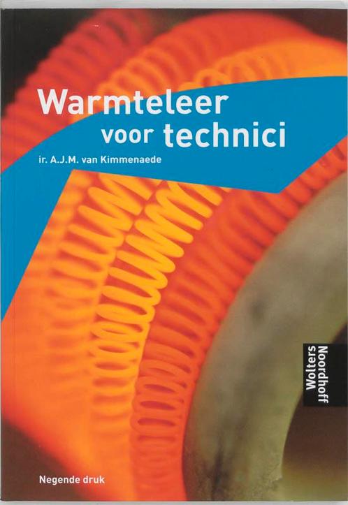 Warmteleer voor technici druk 9 9789001469368, Boeken, Studieboeken en Cursussen, Zo goed als nieuw, Verzenden