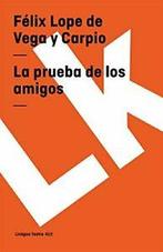 La prueba de los amigos (Teatro) (Spanish Edition). Carpio, Zo goed als nieuw, Verzenden