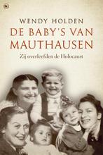 De babys van Mauthausen 9789044346091 Wendy Holden, Boeken, Verzenden, Zo goed als nieuw, Wendy Holden