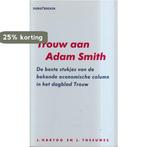 Trouw aan adam smith 9789052610672 Jacques Hartog, Boeken, Verzenden, Gelezen, Jacques Hartog