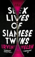 The sex lives of Siamese twins 9780099535577 Irvine Welsh, Verzenden, Gelezen, Irvine Welsh