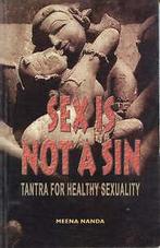 Nanda, Meena : Sex is Not a Sin: Tantra for Healthy Sex, Boeken, Overige Boeken, Meena Nanda, Gelezen, Verzenden
