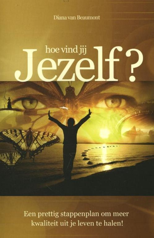 Hoe vind jij jezelf 9789063789893 Diana van Beaumont, Boeken, Esoterie en Spiritualiteit, Gelezen, Verzenden