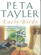 Early birds by Peta Tayler (Paperback) softback), Peta Tayler, Gelezen, Verzenden