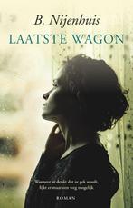 Laatste wagon 9789043523363 B. Nijenhuis, Boeken, Verzenden, Zo goed als nieuw, B. Nijenhuis
