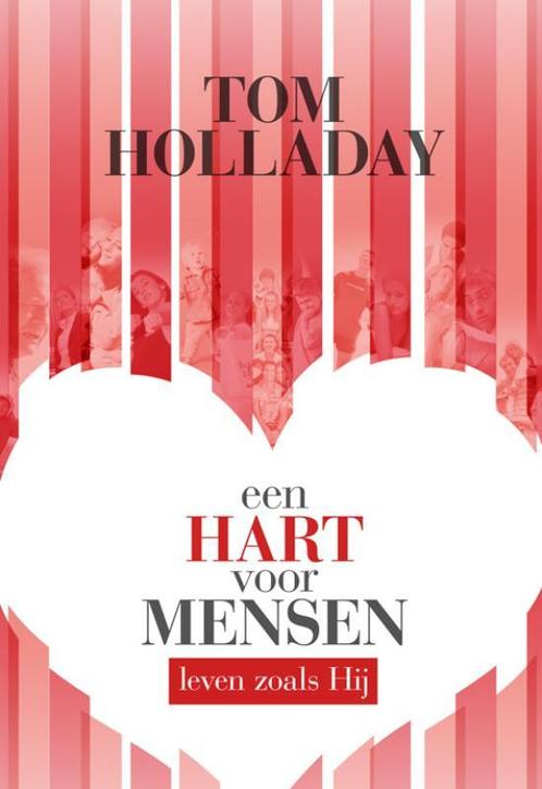 Een hart voor mensen 9789063535537 T. Holladay, Boeken, Godsdienst en Theologie, Zo goed als nieuw, Verzenden