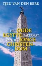 9789021142999 Het oude Egypte: bakermat van het jonge chr..., Boeken, Verzenden, Gelezen, Tjeu van den Berk