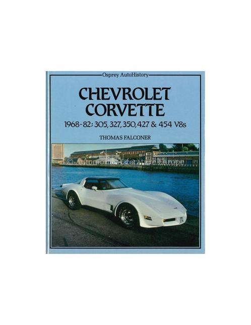 CHEVROLET CORVETTE 1968-82,305, 327, 350, 427 & 454 V8s, Boeken, Auto's | Boeken, Chevrolet