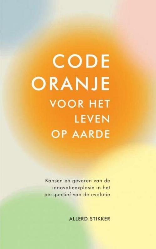Code oranje voor het leven op aarde 9789463187169, Boeken, Wetenschap, Zo goed als nieuw, Verzenden
