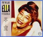 cd - Ella Fitzgerald - For The Love Of Ella Fitzgerald, Verzenden, Zo goed als nieuw