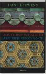 Oosterse wijsheid, westerse renaissance 9789062710133, Boeken, Verzenden, Zo goed als nieuw, H. Leewens