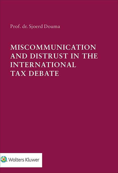 Miscommunication and Distrust in the International Tax, Boeken, Studieboeken en Cursussen, Verzenden