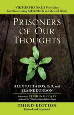 Prisoners of Our Thoughts 9781626568808 Alex Pattakos, Boeken, Verzenden, Gelezen, Alex Pattakos