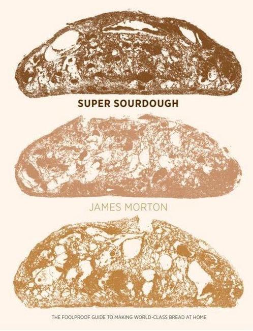 9781787134652 Super Sourdough James Morton, Boeken, Kookboeken, Nieuw, Verzenden