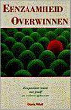 Eenzaamheid Overwinnen 9789060305713 D. Wolf, Boeken, Verzenden, Gelezen, D. Wolf