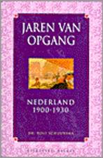 JAREN VAN OPGANG.NEDERLAND1900-1930 9789050185219, Verzenden, Zo goed als nieuw, R. Schuursma