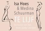 Te lijf - dwarsligger (compact formaat) 9789049806132, Verzenden, Gelezen, Isa Hoes