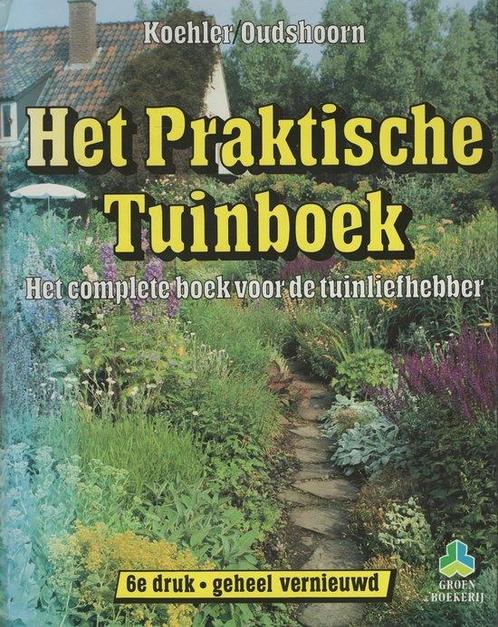 Het praktische tuinboek 9789021002224 Koehler, Boeken, Natuur, Gelezen, Verzenden
