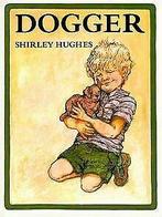 Dogger (Red Fox Giant Picture Book) von Hughes, Shirley, Verzenden, Gelezen