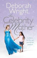 The Celebrity Mother 9780755351138 Deborah Wright, Boeken, Verzenden, Gelezen, Deborah Wright