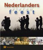 Nederlanders vieren feest 9789040077340, Verzenden, Gelezen