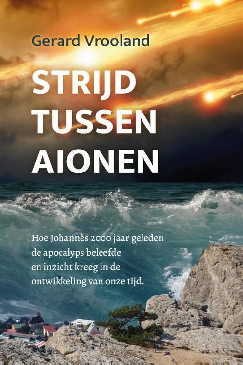 Strijd tussen aionen 9789058112156 Gerard Vrooland, Boeken, Overige Boeken, Zo goed als nieuw, Verzenden