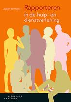 Rapporteren in de hulp- en dienstverlening 9789046906330, Boeken, Verzenden, Zo goed als nieuw, Judith ter Horst