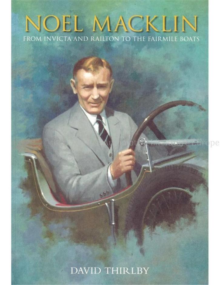NOEL MACKLIN, FROM INVICTA AND RAILTON TO THE FAIRMILE, Boeken, Auto's | Boeken