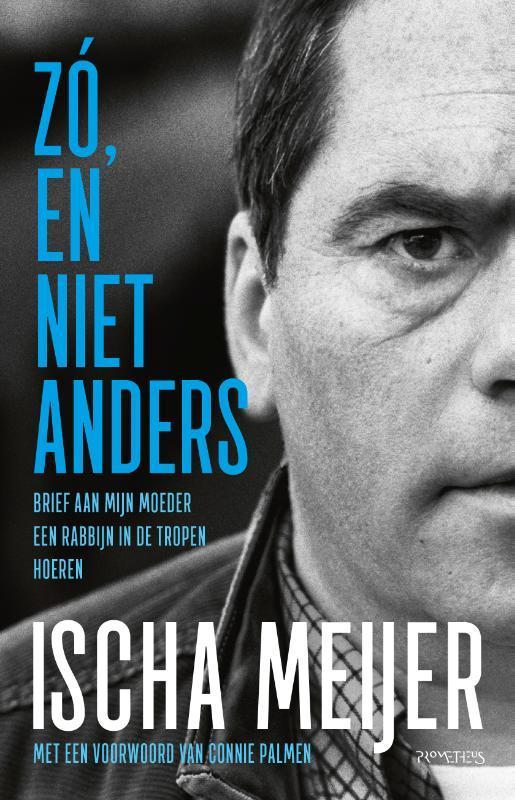 Zó, en niet anders 9789044643879 Ischa Meijer, Boeken, Romans, Zo goed als nieuw, Verzenden