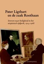 Pater Ligthart en de zaak Roothaan 9789087041397, Boeken, Verzenden, Gelezen, Marc Lindeijer SJ