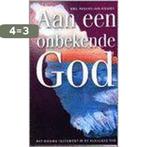 AAN EEN ONBEKENDE GOD 9789061262435 P.-J. Kieviet, Boeken, Verzenden, Gelezen, P.-J. Kieviet