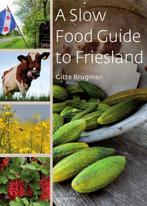 A slow food guide to Friesland 9789492052278 Gitte Brugman, Gelezen, Gitte Brugman, Verzenden