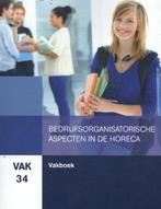 9789087036089 VAK 34 - Bedrijfsorganisatorische aspecten ..., Boeken, Verzenden, Zo goed als nieuw, J. van Esch