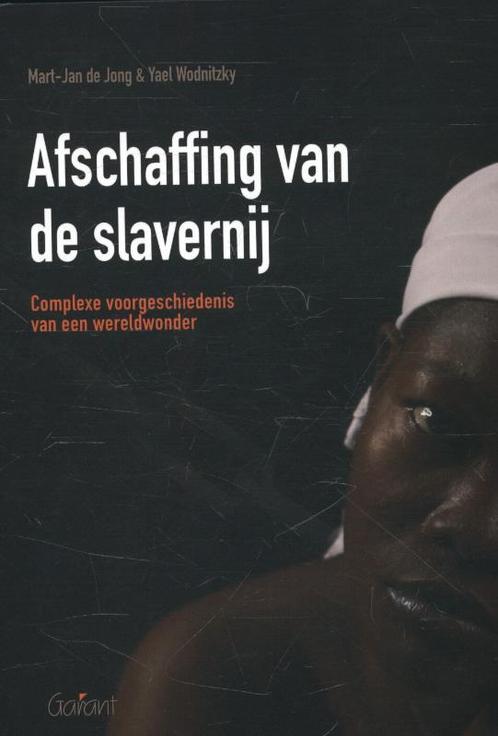 Afschaffing van de slavernij 9789044130614 Yael Wodnitzky, Boeken, Overige Boeken, Zo goed als nieuw, Verzenden