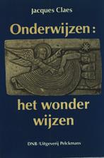 Onderwijzen: het wonder wijzen 9789028912809 Claes, Boeken, Verzenden, Gelezen, Claes