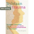 Stilstaan bij trauma 9789463160339 Vivian Broughton, Boeken, Verzenden, Zo goed als nieuw, Vivian Broughton