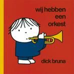 Wij hebben een orkest / Dick Bruna kinderboeken / 61, Boeken, Verzenden, Gelezen, Dick Bruna