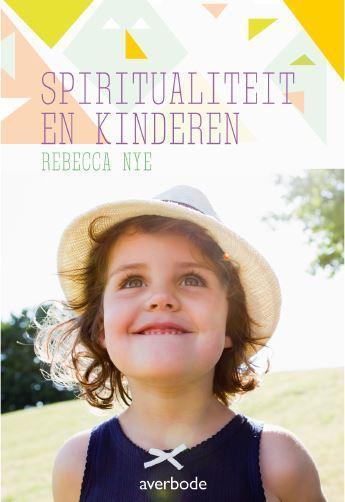Kinderen en spiritualiteit 9789031739035 Rebecca Nye, Boeken, Schoolboeken, Zo goed als nieuw, Verzenden