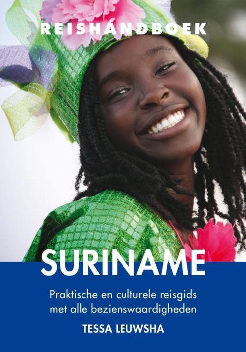 Reishandboek Suriname 9789038924939 Tessa Leuwsha, Boeken, Reisgidsen, Gelezen, Verzenden