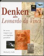 Denken Als Leonardo Da Vinci 9789032509859 M.J. Gelb, Boeken, Gelezen, M.J. Gelb, N.v.t., Verzenden