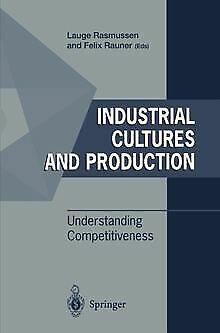 Industrial Cultures and Production: Understanding C...  Book, Boeken, Overige Boeken, Zo goed als nieuw, Verzenden