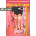 Hou je mond! 9789044309904 Sophie Kinsella, Verzenden, Gelezen, Sophie Kinsella