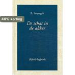 De schat in de akker 9789033113567 B. Smytegelt, Boeken, Verzenden, Gelezen, B. Smytegelt