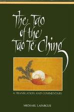 The Tao of the Tao Te Ching 9780791409862 Michael Lafargue, Boeken, Verzenden, Gelezen, Michael Lafargue