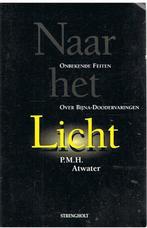 NAAR HET LICHT 9789060108741 P.M.H. Atwater, Verzenden, Gelezen, P.M.H. Atwater