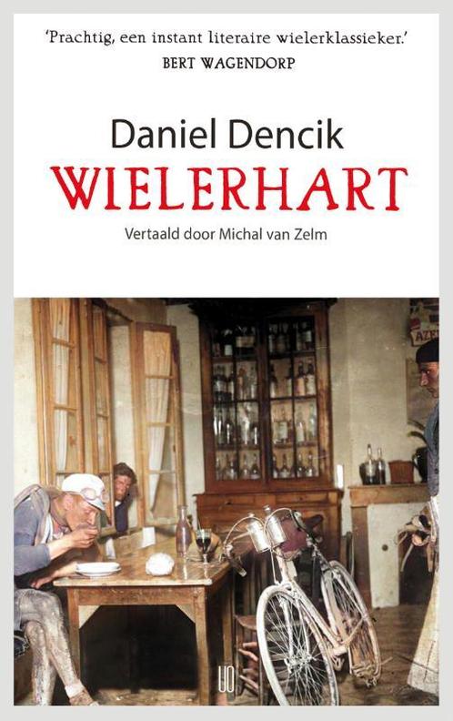 Wielerhart 9789492068675 Daniel Dencik, Boeken, Literatuur, Zo goed als nieuw, Verzenden