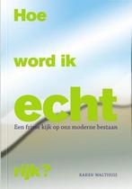 Hoe word ik echt rijk? | Karen Walthuis | 9789081776318, Zo goed als nieuw, Karen Walthuis