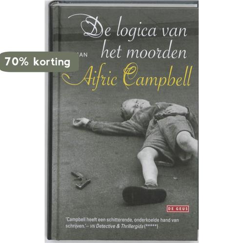 De Logica Van Het Moorden / Druk Heruitgave 9789044517132, Boeken, Romans, Zo goed als nieuw, Verzenden