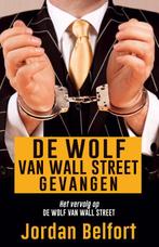 De wolf van Wall Street gevangen 9789021456232, Verzenden, Gelezen, Jordan Belfort